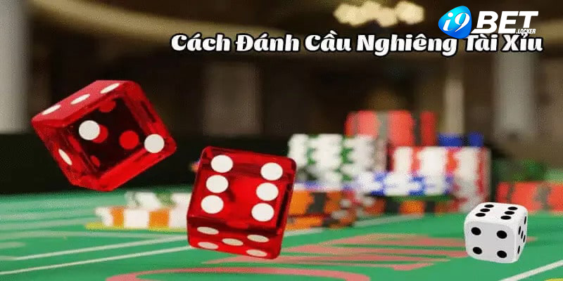 Đánh cầu nghiêng tài xỉu